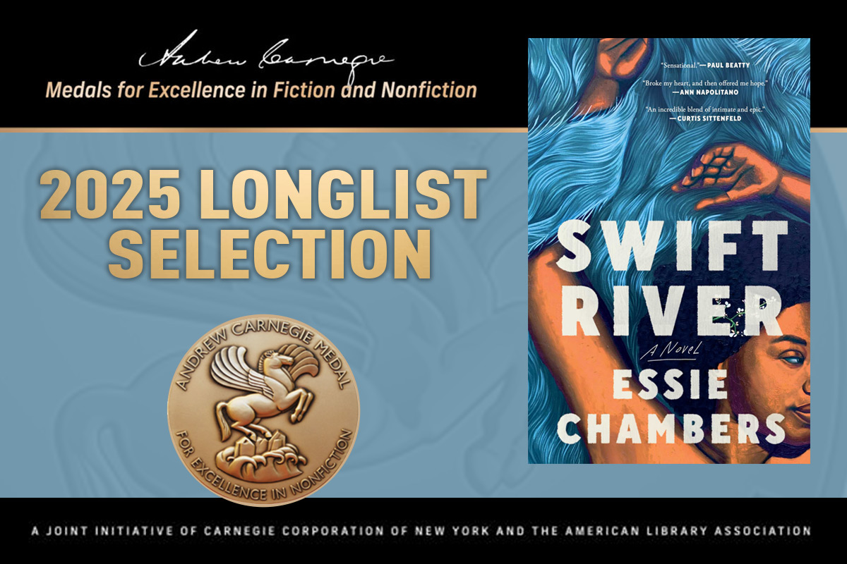 2025 Andrew Carnegie Medals for Excellence in Fiction and Nonfiction Longlist Includes Swift River
