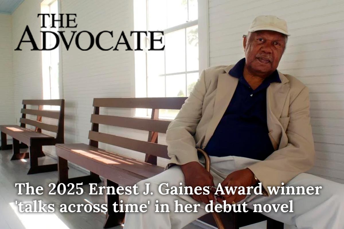 THE ADVOCATE: The 2025 Ernest J. Gaines Award winner ‘talks across time’ in her debut novel